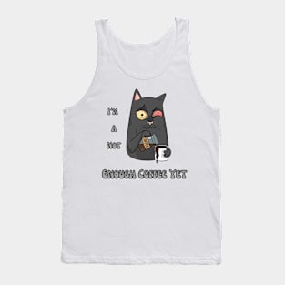 Not Enough Coffee Yet, Coffee Lover, Funny Cat, Tank Top